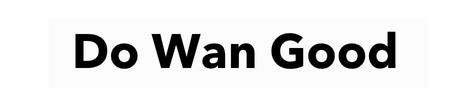 Do Wan Good